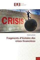 Kartonierter Einband (Kt) Fragments d'histoire des crises financières von Charaf Louhmadi