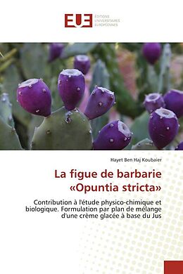 Couverture cartonnée La figue de barbarie «Opuntia stricta» de Hayet Ben Haj Koubaier