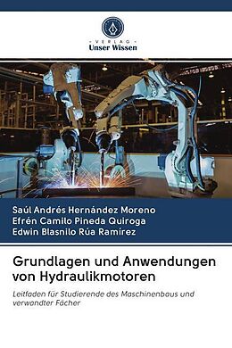 Kartonierter Einband Grundlagen und Anwendungen von Hydraulikmotoren von Saúl Andrés Hernández Moreno, Efrén Camilo Pineda Quiroga, Edwin Blasnilo Rúa Ramírez