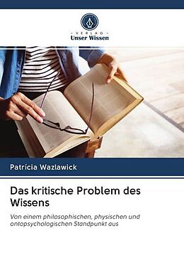 Kartonierter Einband Das kritische Problem des Wissens von Patrícia Wazlawick