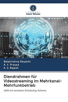 Kartonierter Einband Dienstrahmen für Videostreaming im Mehrkanal-Mehrfunkbetrieb von Balakrishna Rayanki, A. Y. Prasad, K. S. Rajesh