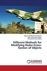 Kartonierter Einband (Kt) Different Methods for Modifying Radar-Cross-Section of Objects von Nagwa Adel Mohamed Shabayek, Saber Helmy Zainud-Deen, Hend Abd El-Azem Malhat