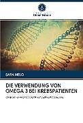 DIE VERWENDUNG VON OMEGA 3 BEI KREBSPATIENTEN