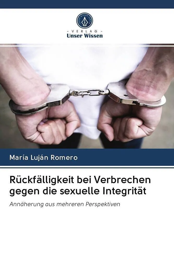 Rückfälligkeit bei Verbrechen gegen die sexuelle Integrität