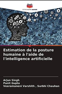 Couverture cartonnée Estimation de la posture humaine à l'aide de l'intelligence artificielle de Arjun Singh, Punit Gupta, Surbhi Chauhan