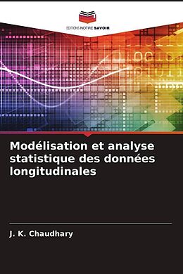 Couverture cartonnée Modélisation et analyse statistique des données longitudinales de J. K. Chaudhary