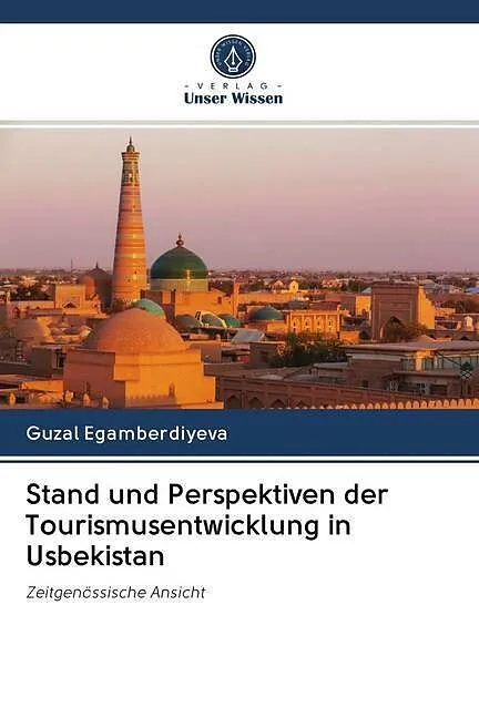 Stand und Perspektiven der Tourismusentwicklung in Usbekistan