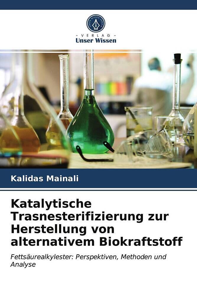 Katalytische Trasnesterifizierung zur Herstellung von alternativem Biokraftstoff
