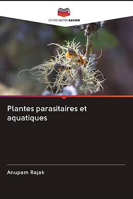 Couverture cartonnée Plantes parasitaires et aquatiques de Anupam Rajak