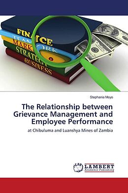 Couverture cartonnée The Relationship between Grievance Management and Employee Performance de Stephania Moyo