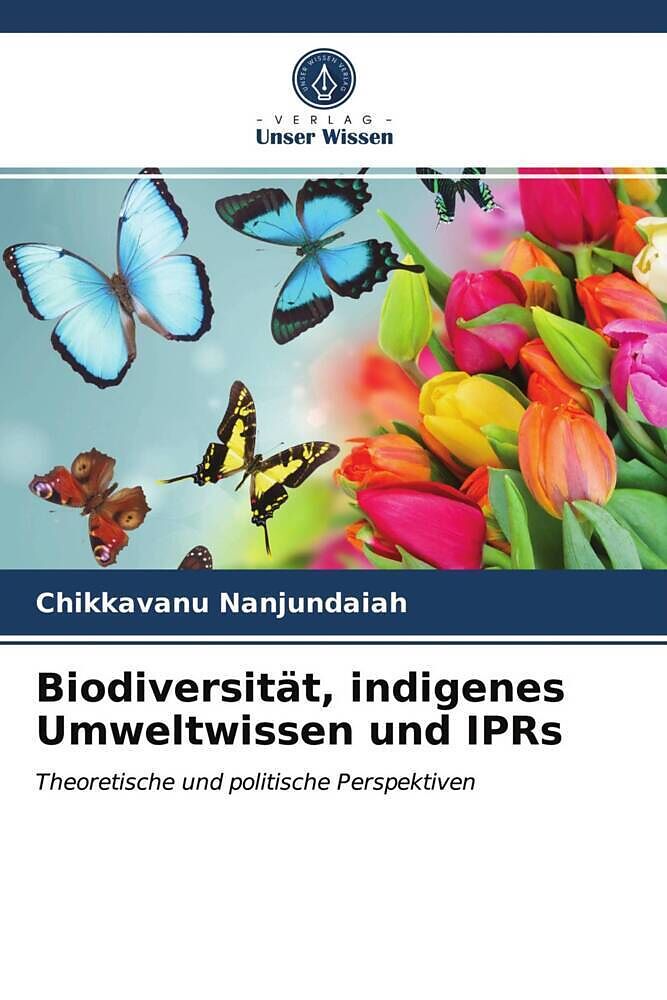 Biodiversität, indigenes Umweltwissen und IPRs