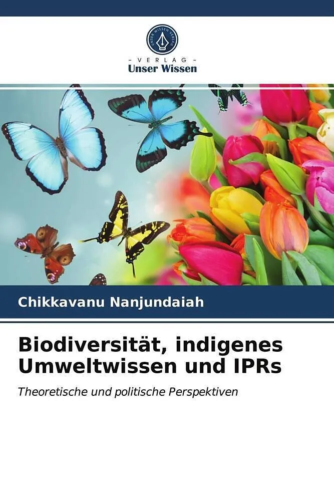 Biodiversität, indigenes Umweltwissen und IPRs