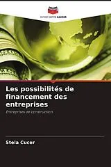 Kartonierter Einband (Kt) Les possibilités de financement des entreprises von Stela Cucer