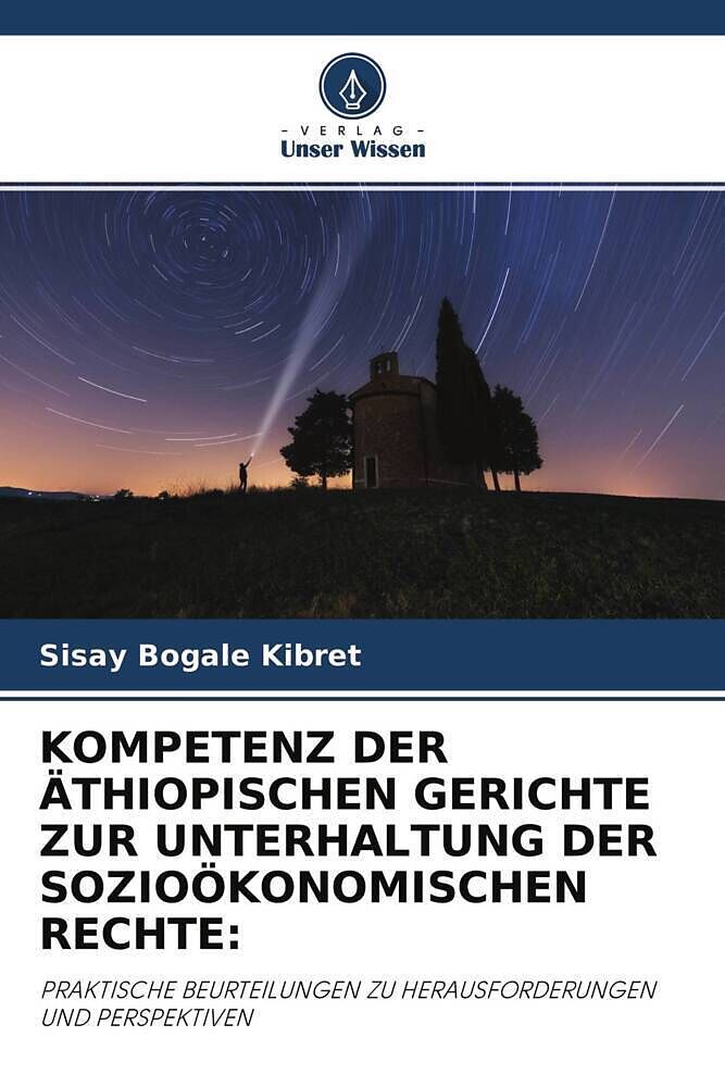 KOMPETENZ DER ÄTHIOPISCHEN GERICHTE ZUR UNTERHALTUNG DER SOZIOÖKONOMISCHEN RECHTE