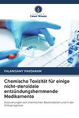 Kartonierter Einband Chemische Toxizität für einige nicht-steroidale entzündungshemmende Medikamente von Palanisamy Pandaram