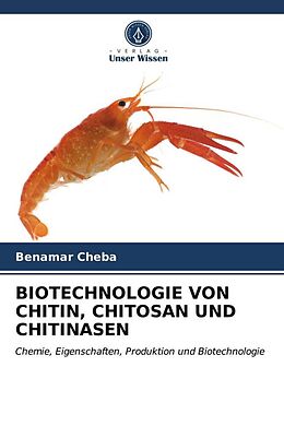 Kartonierter Einband BIOTECHNOLOGIE VON CHITIN, CHITOSAN UND CHITINASEN von Benamar Cheba
