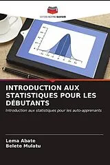 Kartonierter Einband (Kt) INTRODUCTION AUX STATISTIQUES POUR LES DÉBUTANTS von Lema Abate, Belete Mulatu