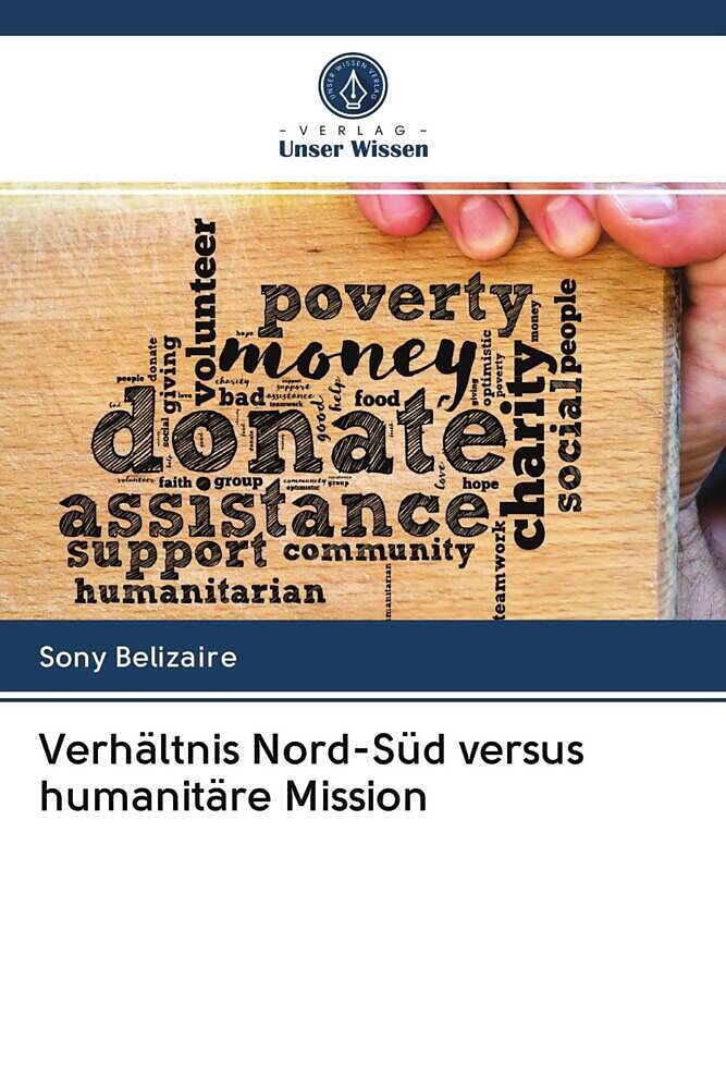 Verhältnis Nord-Süd versus humanitäre Mission