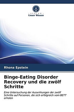 Kartonierter Einband Binge-Eating Disorder Recovery und die zwölf Schritte von Rhona Epstein