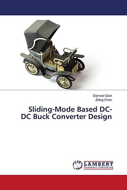 Couverture cartonnée Sliding-Mode Based DC-DC Buck Converter Design de Dianwei Qian, Ziang Chen