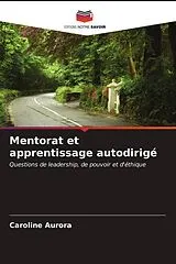 Kartonierter Einband (Kt) Mentorat et apprentissage autodirigé von Caroline Aurora