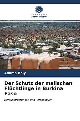 Kartonierter Einband Der Schutz der malischen Flüchtlinge in Burkina Faso von Adama Boly