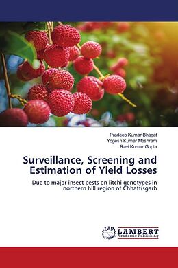 Kartonierter Einband Surveillance, Screening and Estimation of Yield Losses von Pradeep Kumar Bhagat, Yogesh Kumar Meshram, Ravi Kumar Gupta