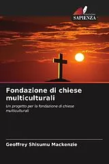 Kartonierter Einband (Kt) Fondazione di chiese multiculturali von Geoffrey Shisumu Mackenzie