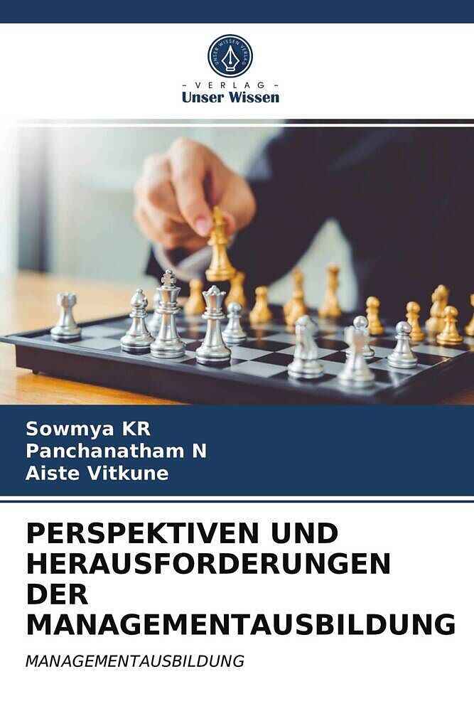 PERSPEKTIVEN UND HERAUSFORDERUNGEN DER MANAGEMENTAUSBILDUNG