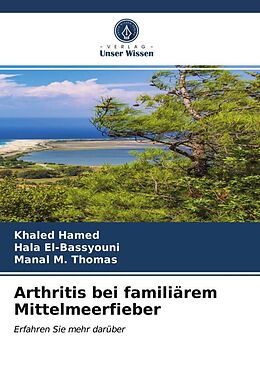 Kartonierter Einband Arthritis bei familiärem Mittelmeerfieber von Khaled Hamed, Hala El-Bassyouni, Manal M. Thomas