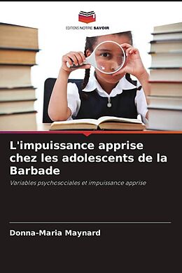 Couverture cartonnée L'impuissance apprise chez les adolescents de la Barbade de Donna-Maria Maynard