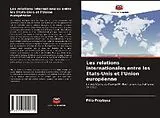 Kartonierter Einband Les relations internationales entre les États-Unis et l'Union européenne von Filip Przybysz