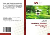Couverture cartonnée Exercices et problemes corrigies, circuits electriques de Mahdi Timoumi, Adel Jammali, Mokhless Boukhriss