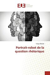 Couverture cartonnée Portrait-robot de la question rhétorique de Yuliya Melesh