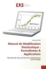 Couverture cartonnée Manuel de Modélisation Stochastique : Formalismes &amp; Applications de Mohand YAZID