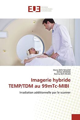 Couverture cartonnée Imagerie hybride TEMP/TDM au 99mTc-MIBI de Dorra Ben Sellem, Wifek MHIMDI, Naima Ben Rejeb