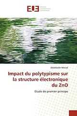Couverture cartonnée Impact du polytypisme sur la structure électronique du ZnO de Abdelkader Menad