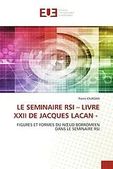 Kartonierter Einband (Kt) LE SEMINAIRE RSI - LIVRE XXII DE JACQUES LACAN - von Pierre Jourdan