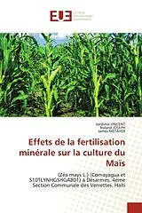 Kartonierter Einband (Kt) Effets de la fertilisation minérale sur la culture du Maïs von Valdimir Vincent, Roland JOSEPH, James MÉTAYER