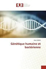 Kartonierter Einband (Kt) Génétique humaine et bactérienne von Amel Sebaa