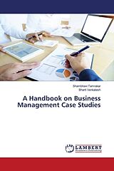 Kartonierter Einband A Handbook on Business Management Case Studies von Shambhavi Tamrakar, Bharti Venkatesh