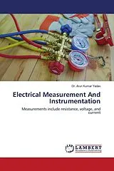 Kartonierter Einband Electrical Measurement And Instrumentation von Dr. Arun Kumar Yadav