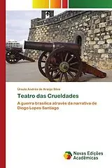 Kartonierter Einband (Kt) Teatro das Crueldades von Úrsula Andréa de Araújo Silva
