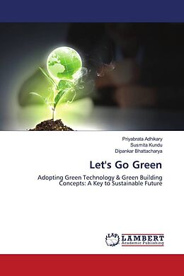 Kartonierter Einband Let's Go Green von Priyabrata Adhikary, Susmita Kundu, Dipankar Bhattacharya