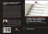 Couverture cartonnée L'expérience suédoise en matière d'éducation non formelle des adultes de Tatiana Zotova