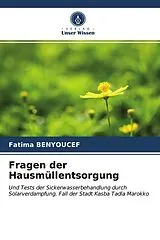 Kartonierter Einband Fragen der Hausmüllentsorgung von Fatima Benyoucef