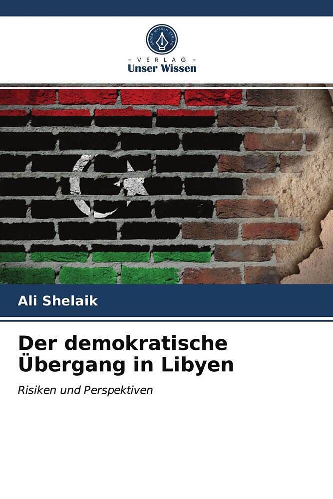Der demokratische Übergang in Libyen