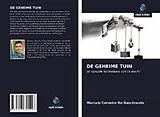 Kartonierter Einband (Kt) DE GEHEIME TUIN von Marcelo Carneiro Do Nascimento