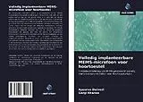 Kartonierter Einband (Kt) Volledig implanteerbare MEMS-microfoon voor hoortoestel von Apoorva Dwivedi, Gargi Khanna