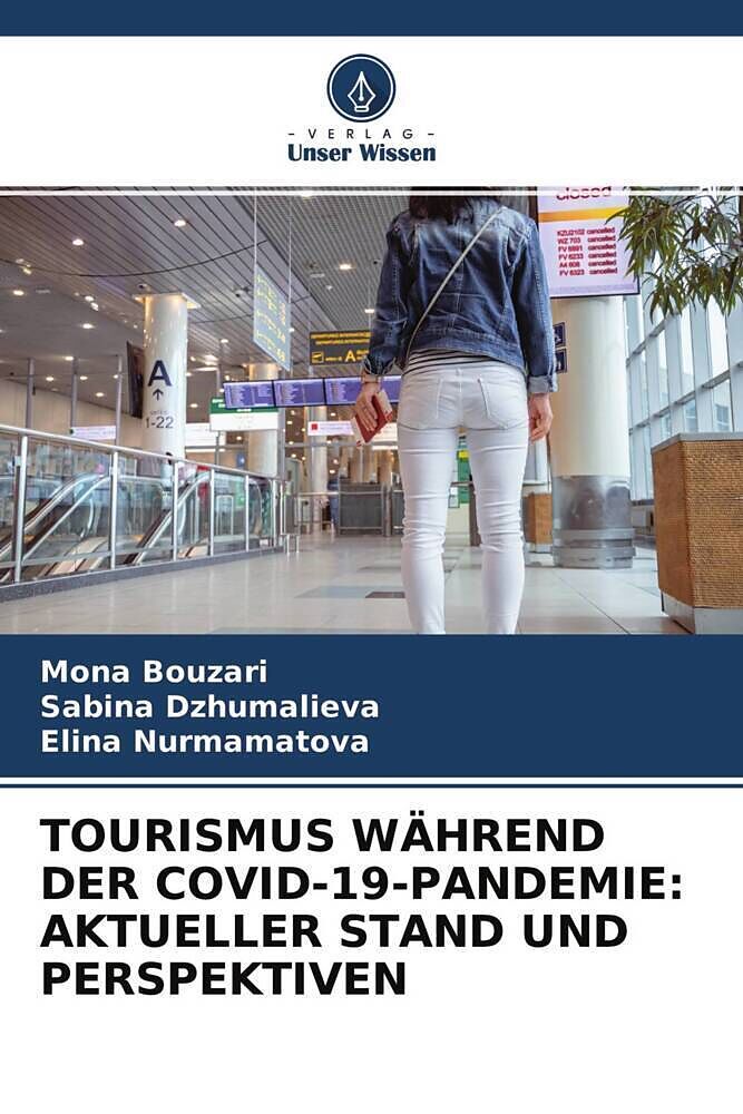 TOURISMUS WÄHREND DER COVID-19-PANDEMIE: AKTUELLER STAND UND PERSPEKTIVEN